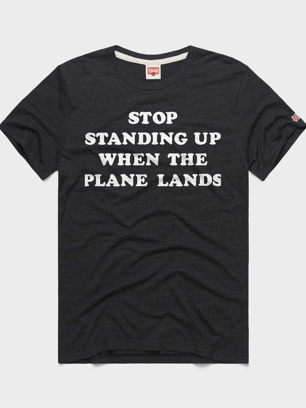 HOMAGE Stop Standing Up When The Plane Lands - Picture 1 of 6